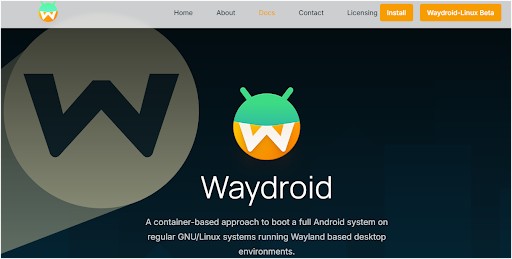 Waydroid – For Tech-Savvy Users