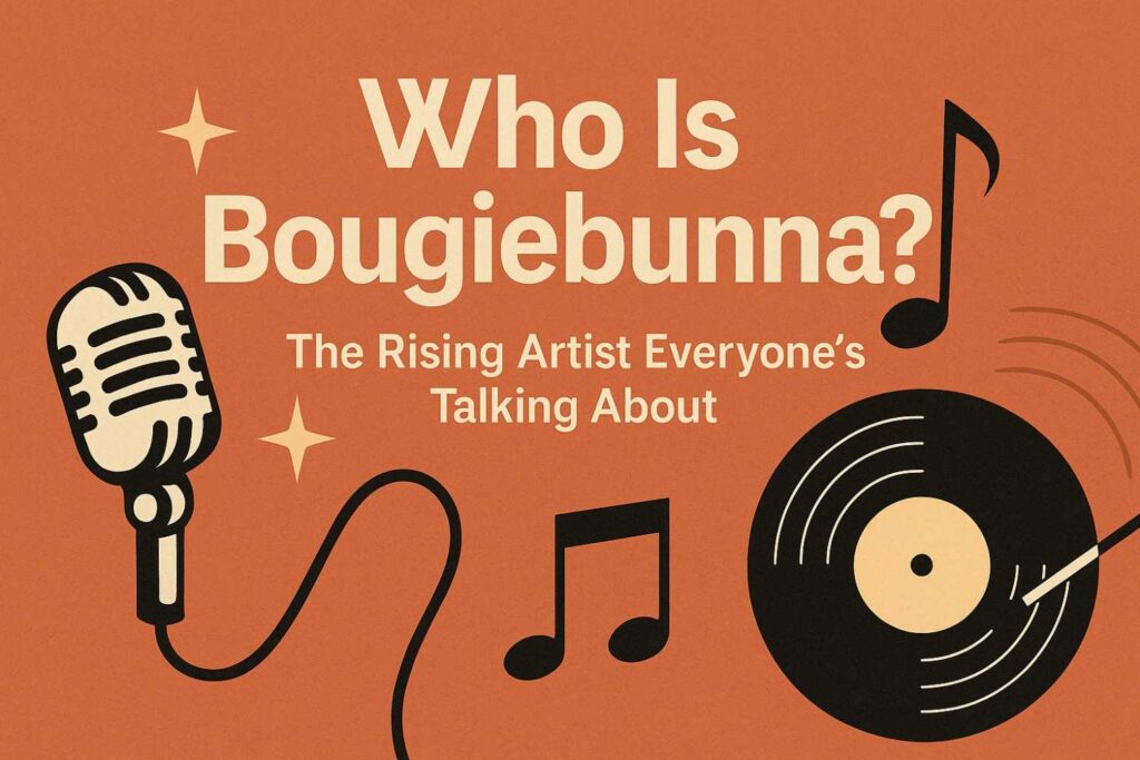 Who Is Bougiebunna The Rising Artist Everyone’s Talking About