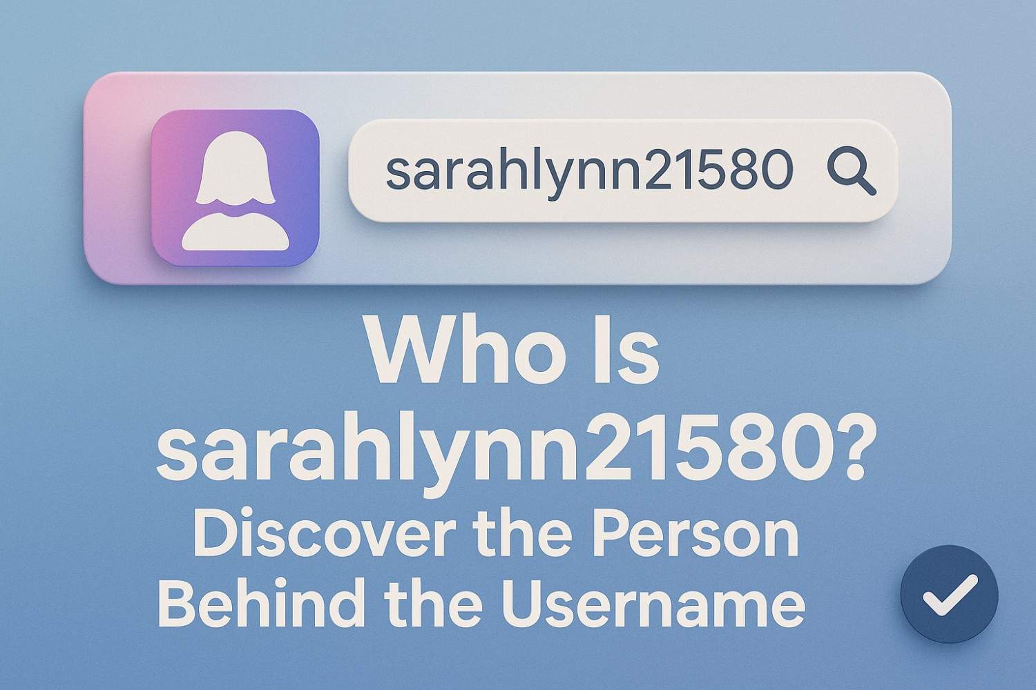 Who Is sarahlynn21580 and Why Are People Searching for This Handle