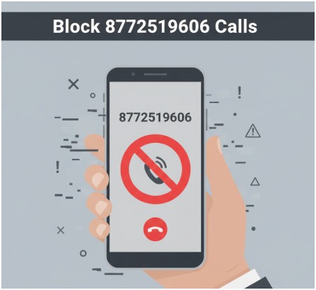 Why Does 8772519606 Keep Calling Me
